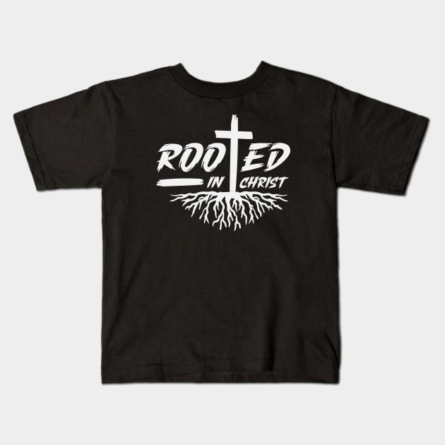 Rooted in christ Kids T-Shirt by worshiptee